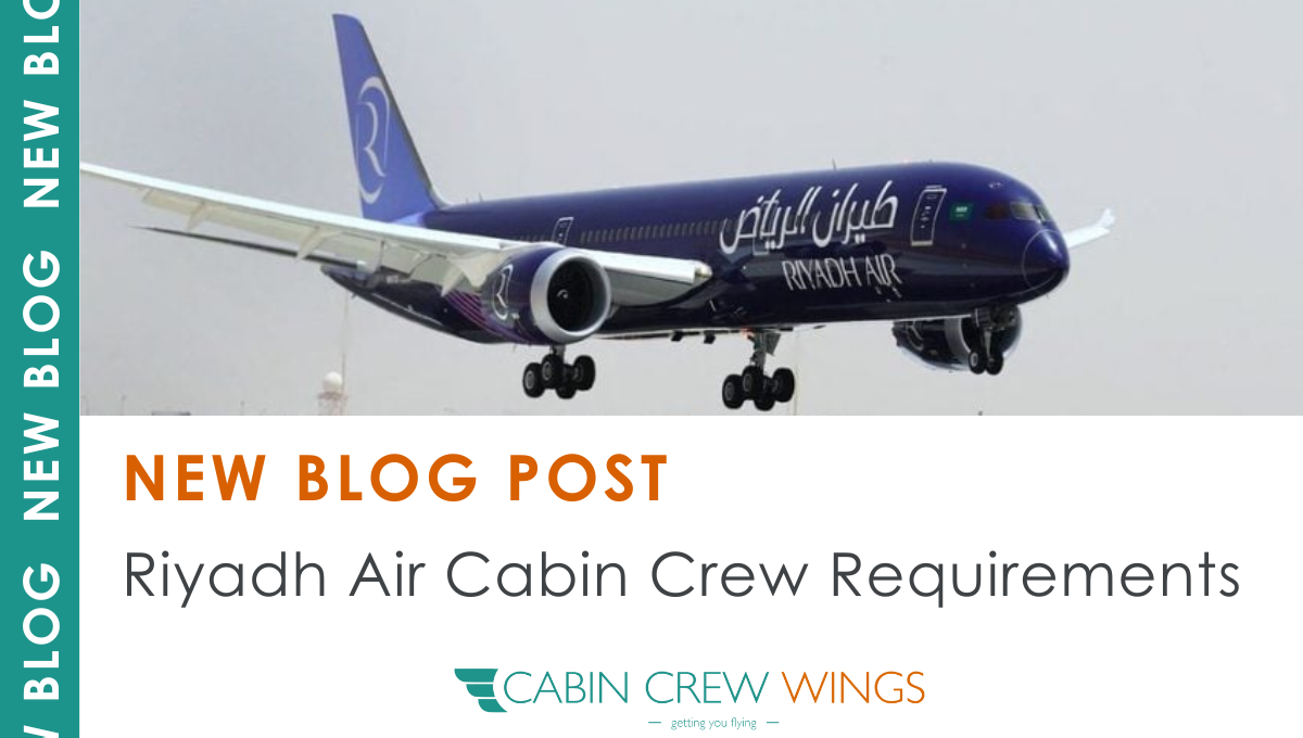 Riyadh Air Cabin Crew Requirements 2024 - Cabin Crew Wings